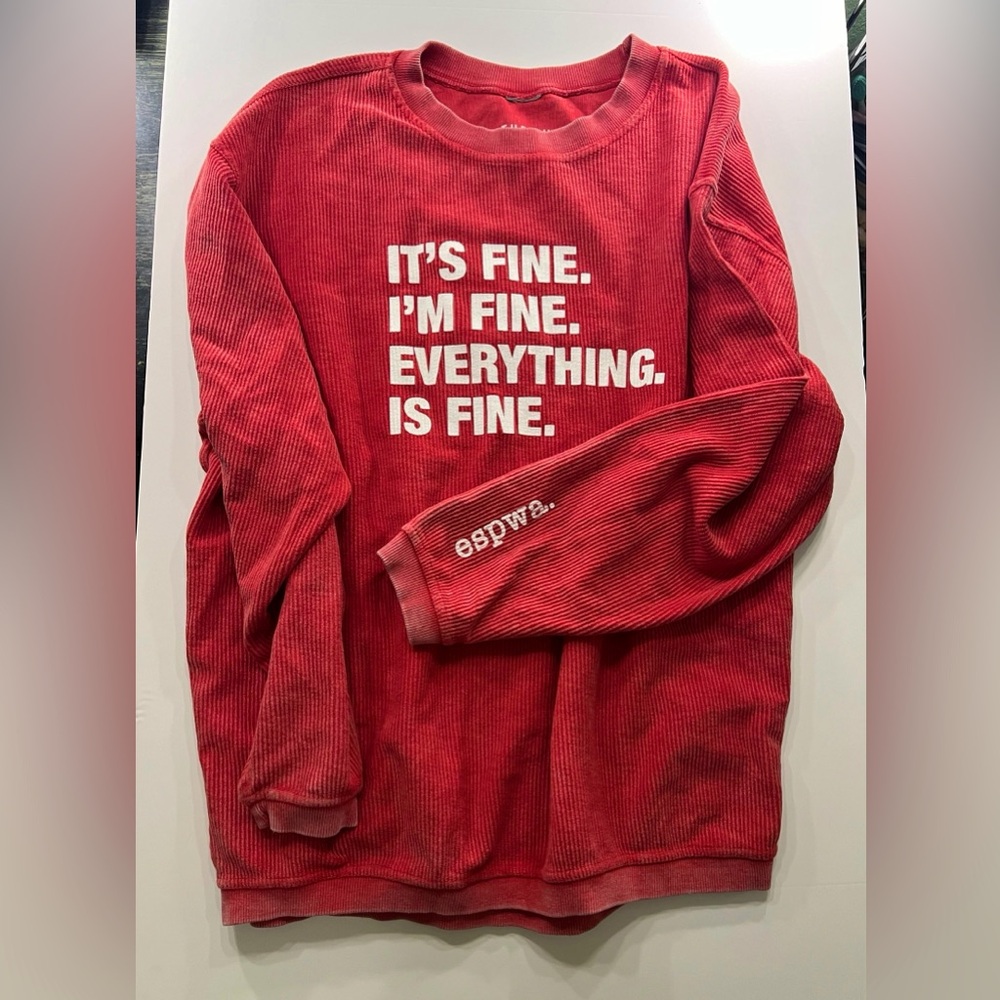 Red / white "It's Fine, I'm Fine, Everything Is Fine" sweatshirt. Espwa. Size XL